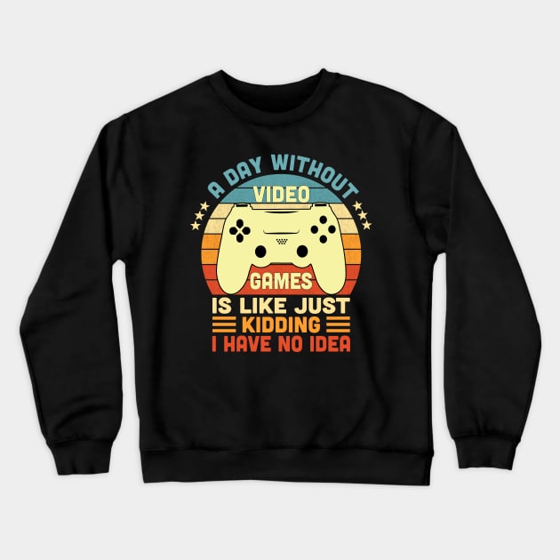 A Day Without Video Games Retro Vintage Funny Video Gamer Crewneck Sweatshirt by Vcormier